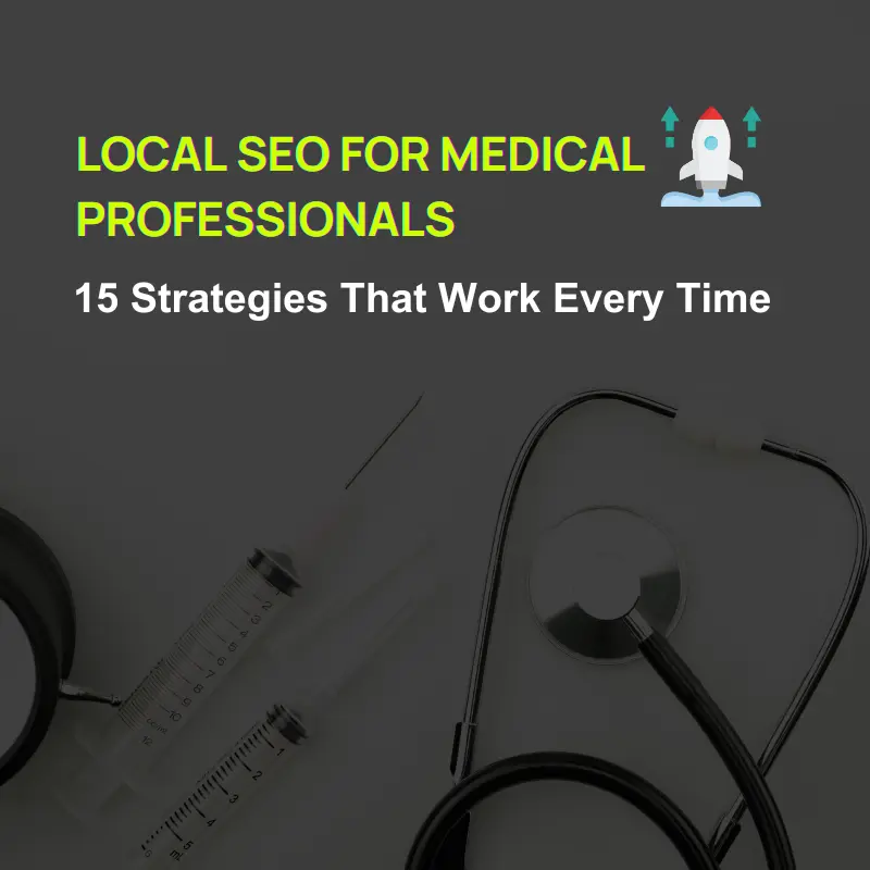 Local SEO For Medical Professionals