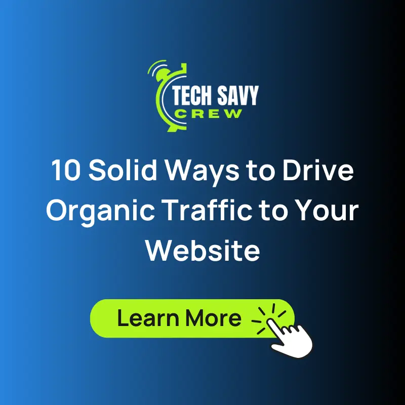 Solid Ways to Drive Organic Traffic to Your Website