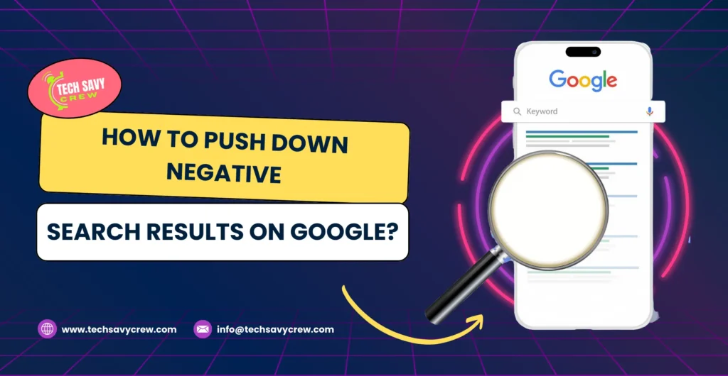 How To Push Down Negative Search Results On Google