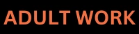 Adult work