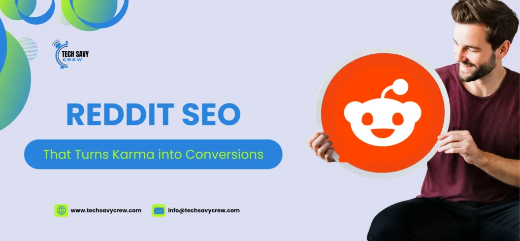 Reddit SEO That Turns Karma Into Conversions